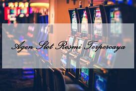 Agen Slot Resmi Terpercaya